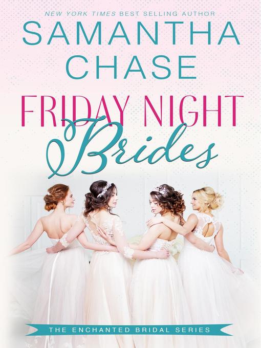 Title details for Friday Night Brides by Samantha Chase - Available